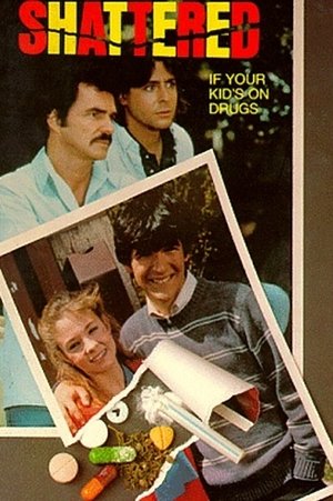 Watch Free Shattered If Your Kids on Drugs (1986)