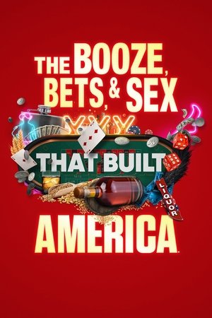 Watch Free The Booze, Bets and Sex That Built America (2022-)