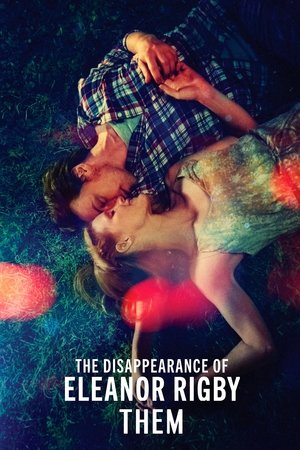 Watch Free The Disappearance of Eleanor Rigby: Them (2014)