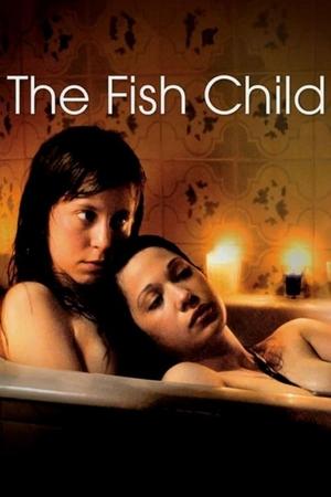 Watch Free The Fish Child (2009)