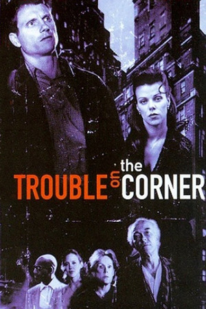 Watch Free Trouble on the Corner (1997)