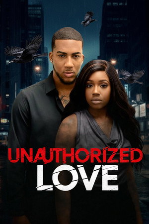 Watch Free Unauthorized Love (2026)
