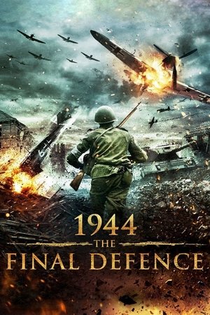 Watch Free 1944: The Final Defence (2007)