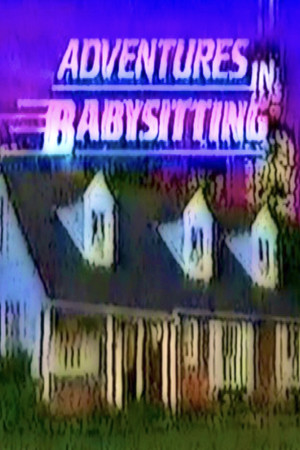 Watch Free Adventures in Babysitting (1989)
