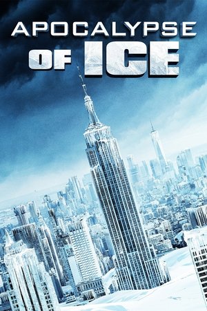 Watch Free Apocalypse of Ice (2020)