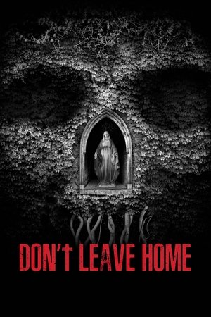 Watch Free Dont Leave Home (2018)