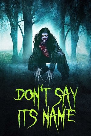 Watch Free Dont Say Its Name (2021)