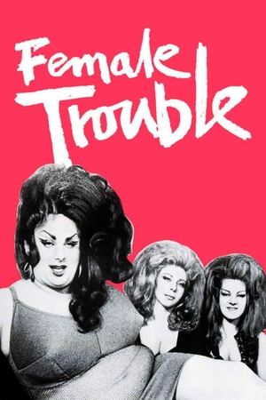Watch Free Female Trouble (1974)