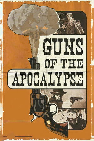 Watch Free Guns of the Apocalypse (2018)