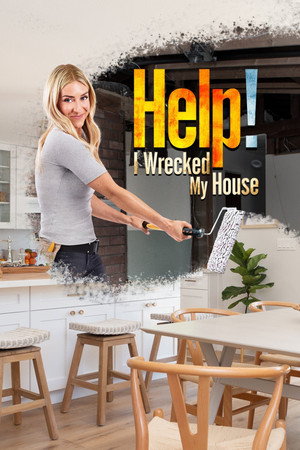 Watch Free Help I Wrecked My House (2020-)