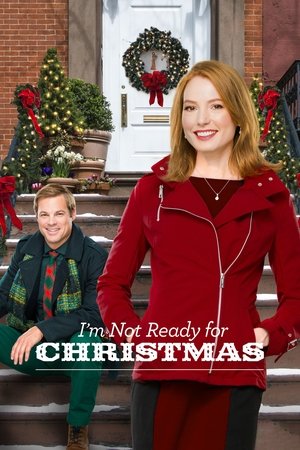 Watch Free Im Not Ready for Christmas (2015)
