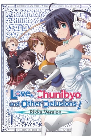 Watch Free Love, Chunibyo & Other Delusions the Movie: Rikka Takanashi Revision (2013)