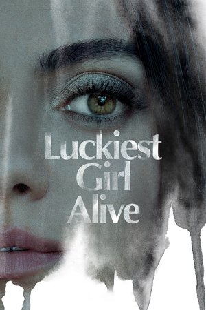 Watch Free Luckiest Girl Alive (2022)