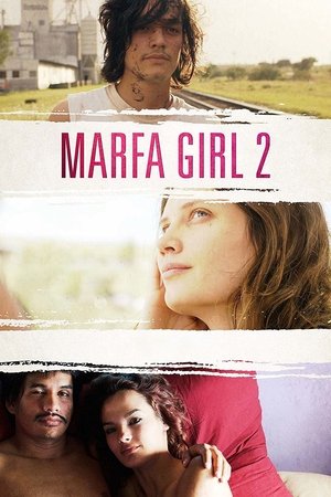 Watch Free Marfa Girl 2 (2017)