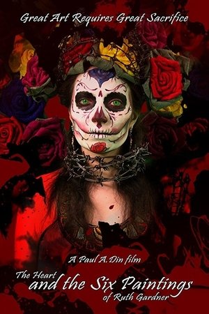 Watch Free The Heart and the Six Paintings of Ruth Gardner (2016)
