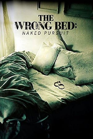 Watch Free The Wrong Bed: Naked Pursuit (2017)