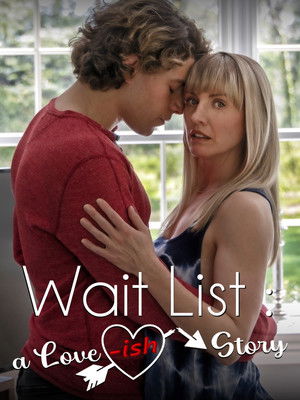Watch Free Wait List: A Love-ish Story (2025)
