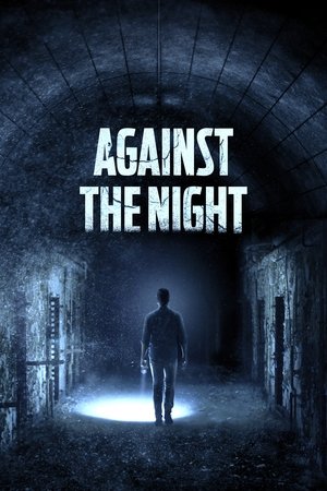 Watch Free Against the Night (2017)
