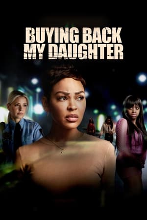 Watch Free Buying Back My Daughter (2023)