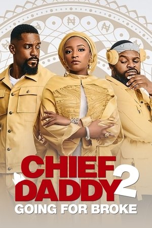 Watch Full Movie: Chief Daddy 2: Going for Broke (2021)