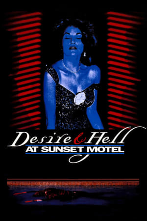 Watch Free Desire and Hell at Sunset Motel (1991)