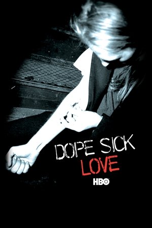 Watch Full Movie: Dope Sick Love (2005)