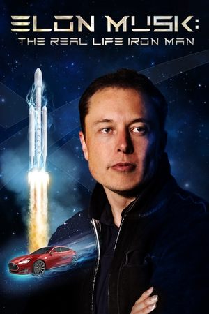 Watch Free Elon Musk: The Real Life Iron Man (2018)