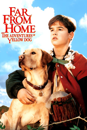 Watch Free Far from Home: The Adventures of Yellow Dog (1995)