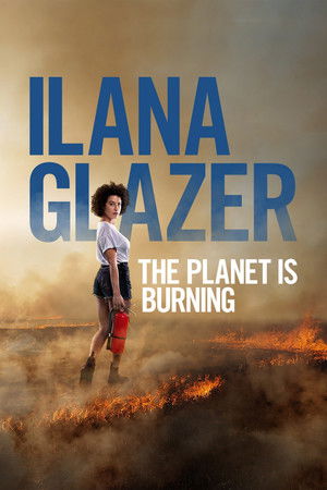 Watch Free Ilana Glazer The Planet Is Burning (2020)
