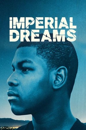 Watch Free Imperial Dreams (2014)