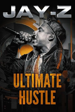 Watch Free Jay Z Ultimate Hustle (2023)
