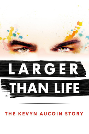 Watch Free Larger Than Life The Kevyn Aucoin Story (2017)