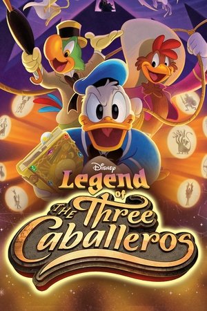 Watch Free Legend of the Three Caballeros (2018 )