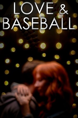 Watch Full Movie: Love and Baseball (2021)