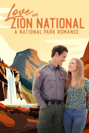 Watch Free Love in Zion National A National Park Romance (2023)