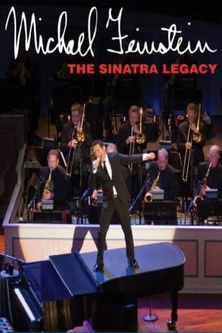 Watch Free Michael Feinstein: The Sinatra Legacy (2011)