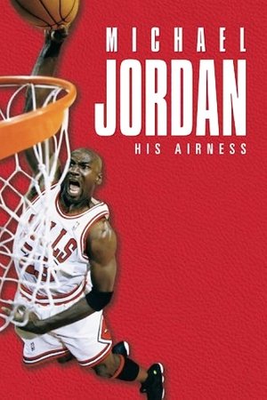 Watch Free Michael Jordan: His Airness (1999)