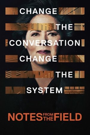 Watch Free Notes from the Field (2018)