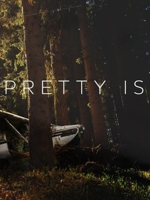 Watch Free Pretty Is (2017)