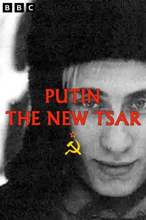 Watch Free Putin The New Tsar (2018)