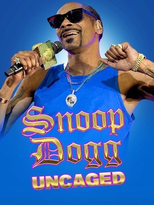 Watch Free Snoop Dogg Uncaged (2022)
