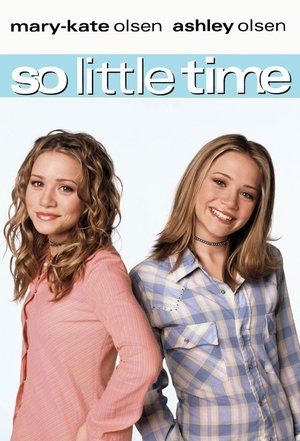 Watch Free So Little Time (2001–2002)