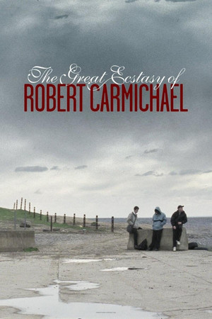 Watch Free The Great Ecstasy of Robert Carmichael (2005)