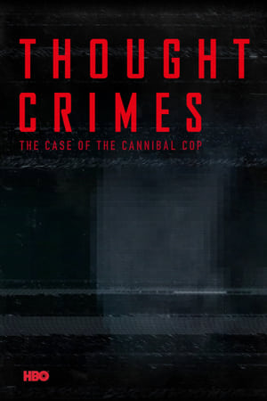 Watch Free Thought Crimes The Case of the Cannibal Cop (2015)