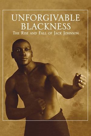 Watch Free Unforgivable Blackness The Rise and Fall of Jack Johnson (2004)