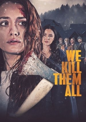 Watch Free We Kill Them All (2025)