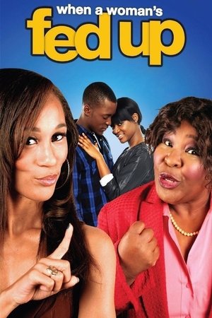 Watch Free When a Womans Fed Up (2013)