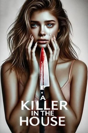 Watch Free A Killer in the House (2024)