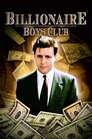 Watch Free Billionaire Boys Club (1987)