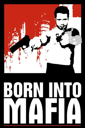 Watch Free Born Into Mafia (2007)